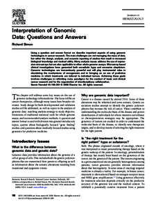 Interpretation of Genomic Data: Questions and Answers Richard Simon Using a question and answer format we describe important aspects of using genomic technologies in cancer research. The main challenges are not managing 