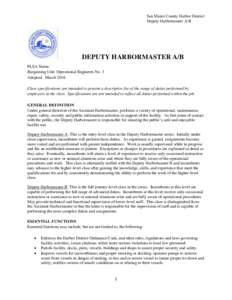 San Mateo County Harbor District Deputy Harbormaster A/B DEPUTY HARBORMASTER A/B FLSA Status: Bargaining Unit: Operational Engineers No. 3