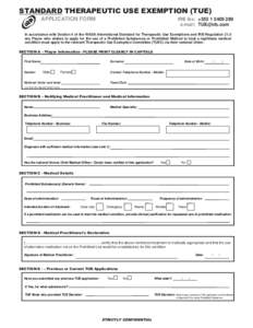 APPLICATION FORM  IRB fax: +[removed]e-mail: [removed]  In accordance with Section 4 of the WADA International Standard for Therapeutic Use Exemptions and IRB Regulation 21.5