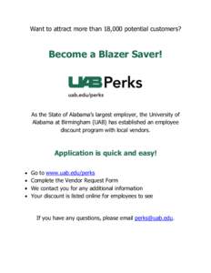 Want to attract more than 18,000 potential customers?  Become a Blazer Saver! As the State of Alabama’s largest employer, the University of Alabama at Birmingham (UAB) has established an employee