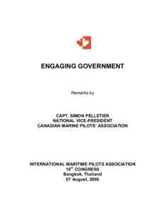 ENGAGING GOVERNMENT  Remarks by CAPT. SIMON PELLETIER NATIONAL VICE-PRESIDENT