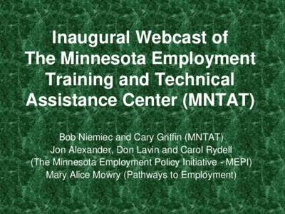 Inaugural Webcast of The Minnesota Employment Training and Technical Assistance Center (MNTAT)