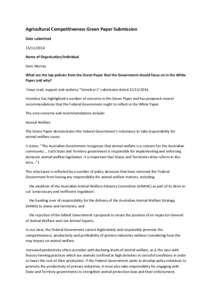 Agricultural Competitiveness Green Paper Submission Date submittedName of Organisation/Individual Gem Murray What are the top policies from the Green Paper that the Government should focus on in the White