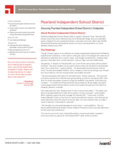 Ivanti Success Story: Pearland Independent School District  CHALLENGES ■■  ■■
