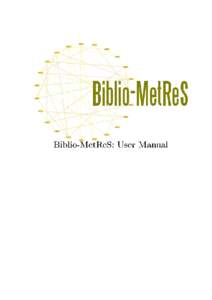 Biblio-MetReS: User Manual  Contents 1 Introduction  2