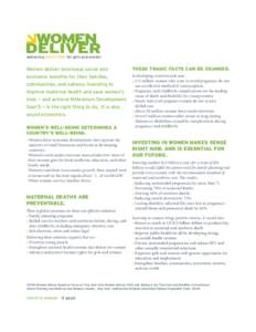 delivering Solutions for girls and women  Women deliver enormous social and economic benefits for their families, communities, and nations. Investing to improve maternal health and save women’s