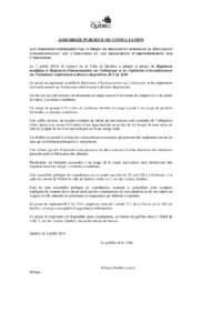 ASSEMBLÉE PUBLIQUE DE CONSULTATION AUX PERSONNES INTÉRESSÉES PAR UN PROJET DE RÈGLEMENT MODIFIANT LE R ÈGLEMENT D’HARMONISATION SUR L ’URBANISME ET LES RÈGLEMENTS D’ARRONDISSEMENT SUR L’URBANISME  Le 7 juil