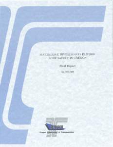 MAXIMIZING INVESTMENTS IN WORK ZONE SAFETY IN OREGON Final Report SR[removed]by