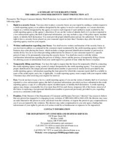 A SUMMARY OF YOUR RIGHTS UNDER THE OREGON CONSUMER IDENTITY THEFT PROTECTION ACT Pursuant to The Oregon Consumer Identity Theft Protection Act, located at ORS 646A.600 to 646A.628, you have the following rights:  1.