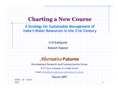 Charting a New Course A Strategy for Sustainable Management of India’s Water Resources in the 21st Century G N Kathpalia Rakesh Kapoor