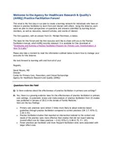 Welcome to the Agency for Healthcare Research & Quality’s (AHRQ) Practice Facilitation Forum! This email is the first step in our plan to create a learning network for individuals who have an interest in practice facil