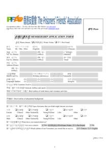 Correspondence address : P.O. Box 108 Tsuen Wan 網址 Website: www.pfa.org.hk 電話 Phone: [removed]4670 傳真 Fax:[removed] 電郵 Email: [removed] 相片 Photo  會籍申請表格 MEMBERSHIP APPLICATI