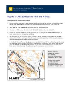 Map to I-LABS (Directions from the North): Coming from the North on Interstate 5:  Driving south on Interstate 5, take exit No. 169 for NE 45th Street and stay in the left lane. Turn left on 45th Street NE and travel 