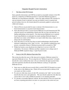 Outpatient Hospital Narrative Instructions I. The Basis of the UPL Formula  States generally demonstrate, and CMS has accepted as reasonable estimate of, the UPL