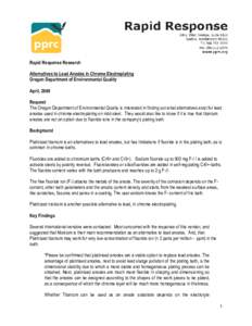 Rapid Response Research Alternatives to Lead Anodes in Chrome Electroplating Oregon Department of Environmental Quality April, 2008 Request The Oregon Department of Environmental Quality is interested in finding out what