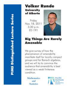 PIMS Distinguished Lecture Series  Volker Runde University of Alberta Friday