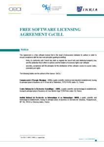 FREE SOFTWARE LICENSING AGREEMENT CeCILL Notice This Agreement is a free software license that is the result of discussions between its authors in order to ensure compliance with the two main principles guiding its draft
