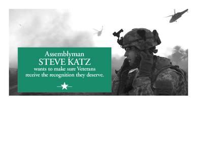 Assemblyman  STEVE KATZ wants to make sure Veterans receive the recognition they deserve.