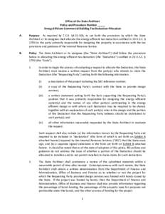 Office of the State Architect Policy and Procedure Number _____ Energy Efficient Commercial Building Tax Deduction Allocation A.  Purpose: As required by T.C.A. §[removed], to set forth the procedure by which the State