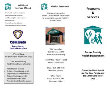 Additional Services Offered Childhood & Adult Immunizations Health Education & Resources Lead Poisoning Prevention Program School Physicals