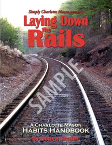 Laying Down the Rails: A Charlotte Mason Habits Handbook