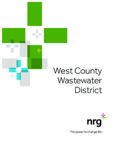 West County Wastewater District NRG Solar Delivers Every energy source on our planet — from fossil fuels to wind to biomass — traces its roots