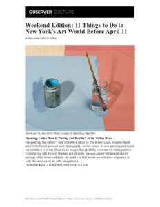 Weekend Edition: 11 Things to Do in New York’s Art World Before April 11 By Paul Laster • :49pm John Houck, First Set, (Photo: Courtesy On Stellar Rays, New York)