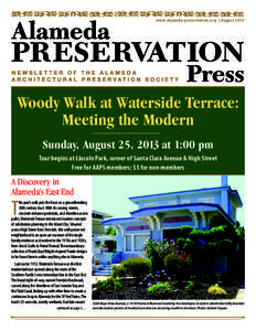www.alameda-preservation.org | August[removed]Woody Walk at Waterside Terrace: Meeting the Modern Sunday, August 25, 2013 at 1:00 pm Tour begins at Lincoln Park, corner of Santa Clara Avenue & High Street