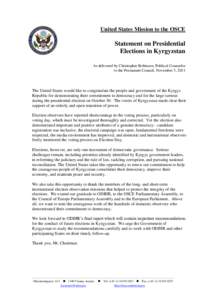 United States Mission to the OSCE  Statement on Presidential Elections in Kyrgyzstan As delivered by Christopher Robinson, Political Counselor to the Permanent Council, November 3, 2011