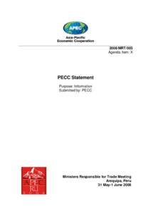 International trade / Pacific Economic Cooperation Council / Trans-Pacific Strategic Economic Partnership / Association of Southeast Asian Nations / APEC Peru / APEC Singapore / Asia-Pacific Economic Cooperation / International relations / Economics