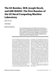 The US Bombes, NCR, Joseph Desch, and 600 WAVES: The First Reunion of the US Naval Computing Machine Laboratory John A.N. Lee Colin Burke
