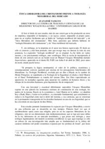 1 ÉTICA LIBERADORA DEL CRISTIANISMO FRENTE A TEOLOGÍA NEOLIBERAL DEL MERCADO JUAN JOSÉ TAMAYO DIRECTOR DE LA CÁTEDRA DE TEOLOGÍA Y CIENCIAS DE LAS RELIGIONES “IGNACIO ELLACURÍA”. UNIVERSIDAD CARLOS III DE