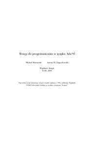 Wstęp do programowania w języku Ada’95 Michał Morawski Antoni M. Zajączkowski  Wydanie drugie