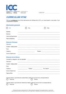 CASO N° ____________________  CURRICULUM VITAE Para uso confidencial de la Corte Internacional de Arbitraje de la CCI y su comunicación a las partes. A ser completada en Español.