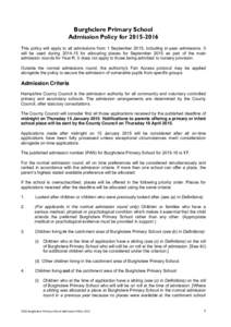 Burghclere Primary School Admission Policy for[removed]This policy will apply to all admissions from 1 September 2015, including in-year admissions. It will be used during[removed]for allocating places for September 20