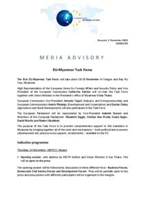 Brussels, 1 November[removed]MEDIA ADVISORY EU-Myanmar Task Force The first EU-Myanmar Task Force will take place[removed]November in Yangon and Nay Pyi