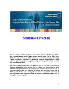 Drug policy / Substance dependence / National Institute on Drug Abuse / Legality of cannabis / Framework Programmes for Research and Technological Development / European Monitoring Centre for Drugs and Drug Addiction / European Union / Pharmaceutical industry / Methadone / Drug control law / Government / Law