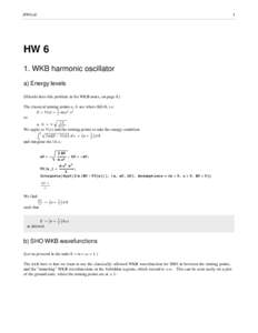 1  HW6.nb HW 6 1. WKB harmonic oscillator