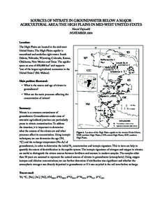SOURCES OF NITRATE IN GROUNDWATER BELOW A MAJOR AGRICULTURAL AREA: THE HIGH PLAINS IN MID-WEST UNITED STATES Navid Dejwakh November 2006 Location: The High Plains are located in the mid-west