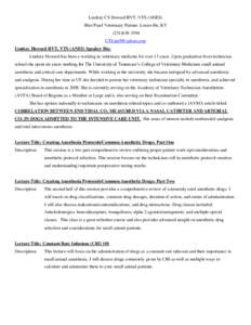 Lindsey CS Howard RVT, VTS (ANES) Blue Pearl Veterinary Partner: Louisville, KY[removed]removed] Lindsey Howard RVT, VTS (ANES) Speaker Bio: Lindsey Howard has been a working in veterinary medicine for ove