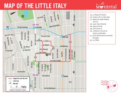 MAP OF THE LITTLE ITALY 125. La Plaza St-Hubert 126. Street Life in Little Italy 127. Madonna della Defesa Church 128. Jean-Talon Market