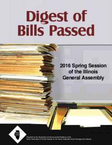 Digest of Bills Passed 2016 Spring Session of the Illinois General Assembly