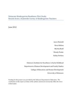 Delaware Kindergarten Readiness Pilot Study: Results from a Statewide Survey of Kindergarten Teachers JuneJason Hustedt