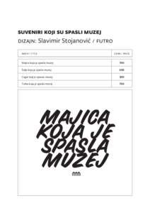 suveniri koji su spasli muzej dizajn: Slavimir Stojanović / FUTRO Naziv / Title Cena / price