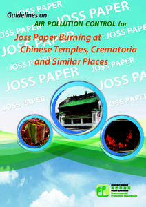 Guidelines on AIR POLLUTION CONTROL for Joss Paper Burning at Chinese Temples, Crematoria and Similar Places