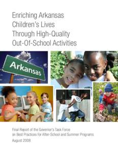 Enriching Arkansas Children’s Lives Through High-Quality Out-Of-School Activities  Final Report of the Governor’s Task Force