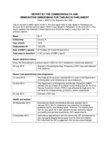 REPORT BY THE COMMONWEALTH AND IMMIGRATION OMBUDSMAN FOR TABLING IN PARLIAMENT Under s 486O of the Migration Act 1958 This is the third s 486O report on Mr X. The first reportwas tabled in Parliament on 20 June 2