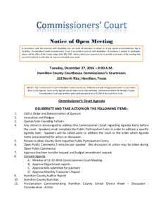 Notice of Open Meeting In accordance with the American with Disabilities Act, we invite all attendees to advise us of any special accommodations due to disability. The Hamilton County Commissioners’ Court is accessible