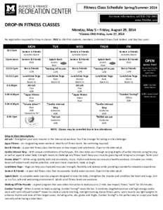 Fitness Class Schedule Spring/Summer 2014 For more information, call[removed]www.FlintRec.com DROP-IN FITNESS CLASSES Monday, May 5 – Friday, August 29, 2014