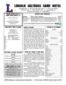 LINCOLN	 SALTDOGS	 GAME	 NOTES Haymarket Park  403 Line Drive Circle, Suite A  Lincoln, Neb[removed]-4183  ([removed]fax]  www.saltdogs.com facebook.com/saltdogs  @saltdogsball  LINCOLN	 SALT